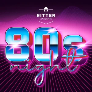 ritterakademie 80s night